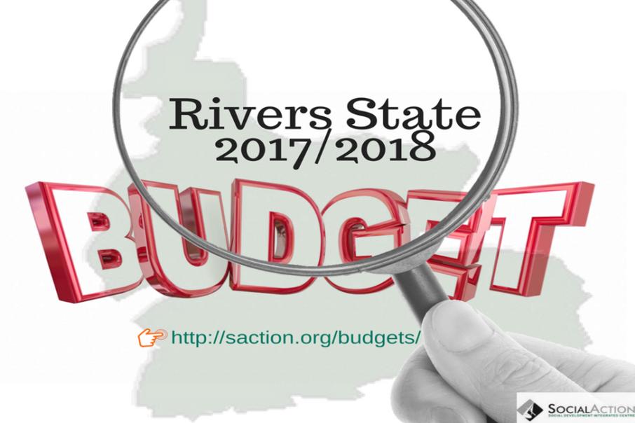 End of Budget Secrecy in Rivers State and Social Action Publishes State Government Budget